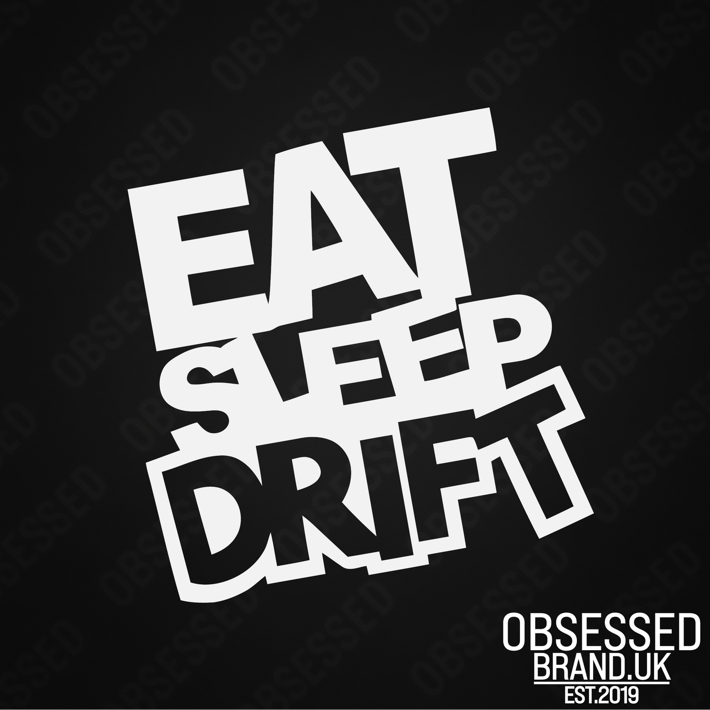 EAT SLEEP DRIFT