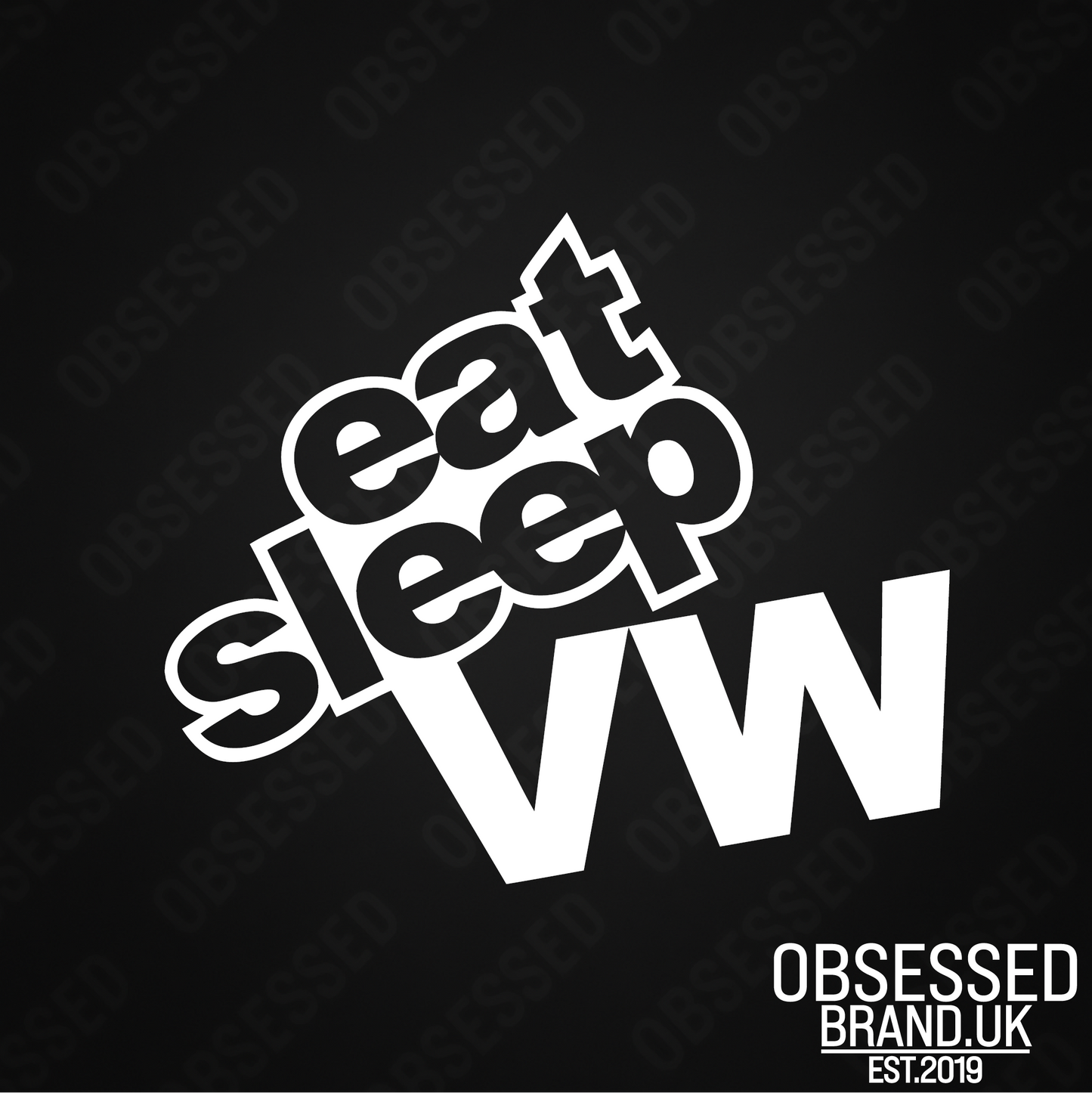 EAT SLEEP VW