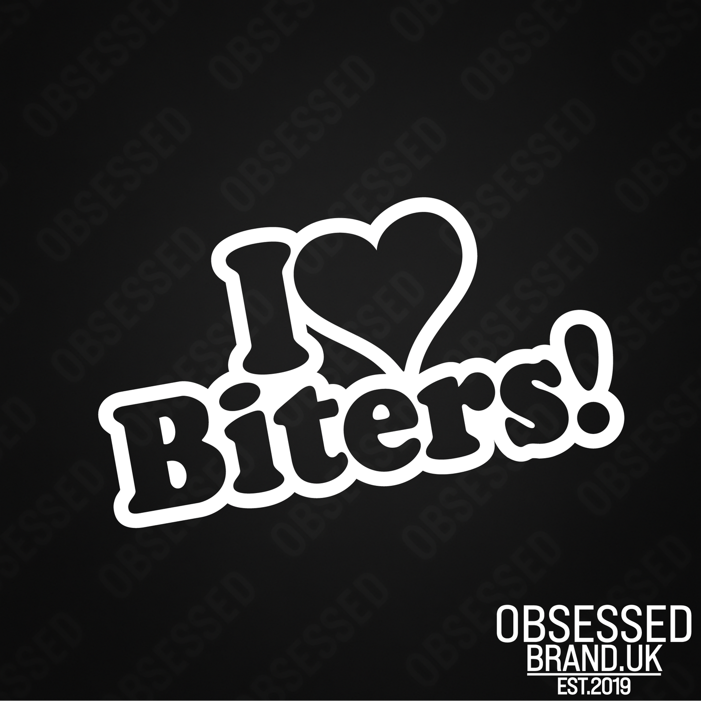 I LOVE BITERS!