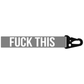 FUCK THIS MINI LANYARD KEYCHAIN