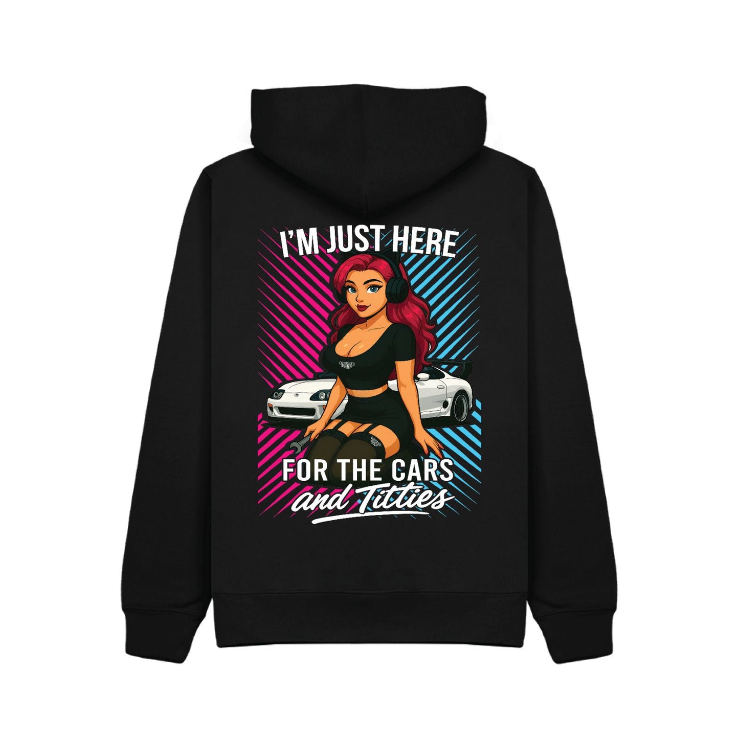 I’m Just Here for the Cars and Titties – Graphic JDM Over Sized Style Hoodie