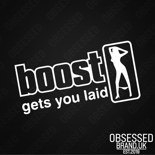BOOST GETS YOUR LAID