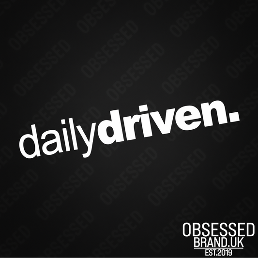 DAILY DRIVEN.