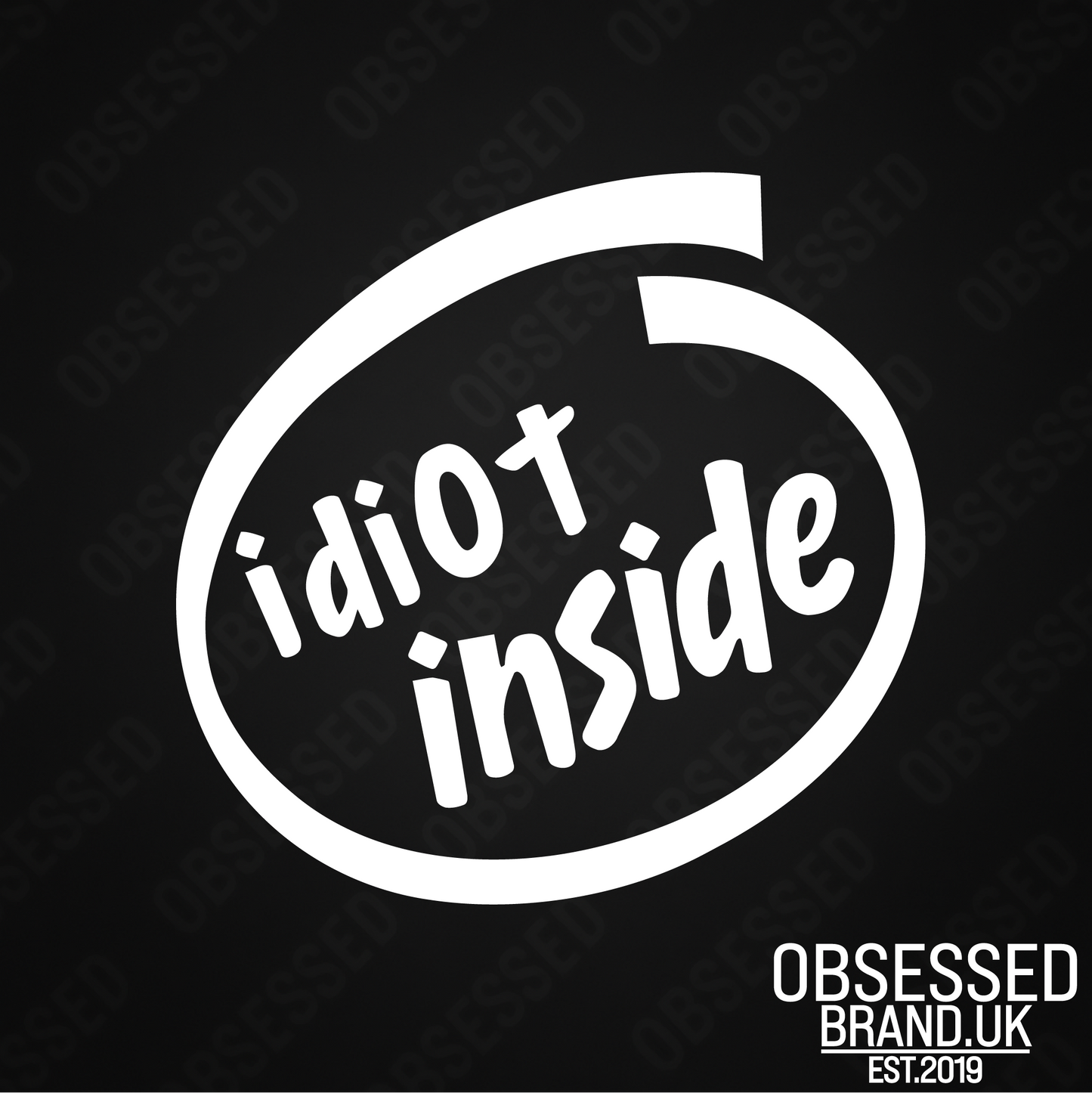 IDIOT INSIDE