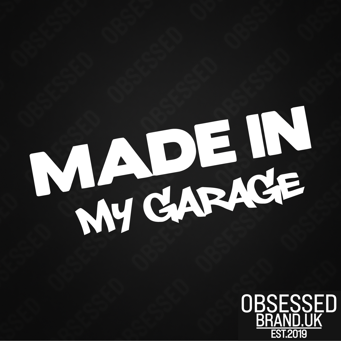 MADE IN MY GARAGE