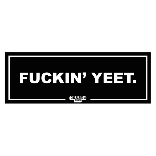 Fuckin' Yeet