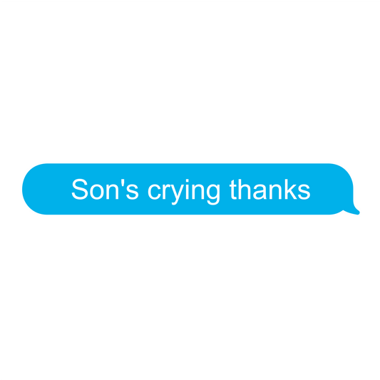 SON'S CRYING THANKS