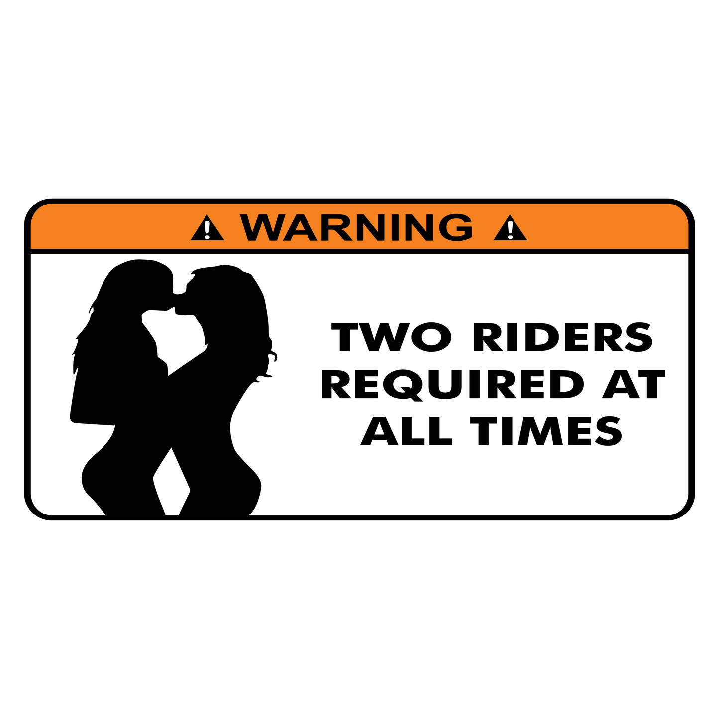 WARNING TWO RIDERS