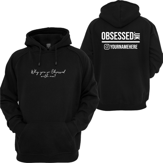 Why You So Obsessed With Me Personalised Hoodie